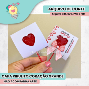 Capa para Pirulito coração Grande - Arte NÃO Inclusa