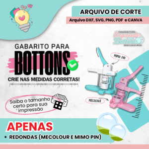 REDONDAS - Gabarito para Bottons Mecolour e Mimo Pin